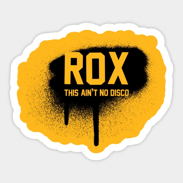 Rox • This ain’t no disco Spray Sticker by Fresh Fly Threads